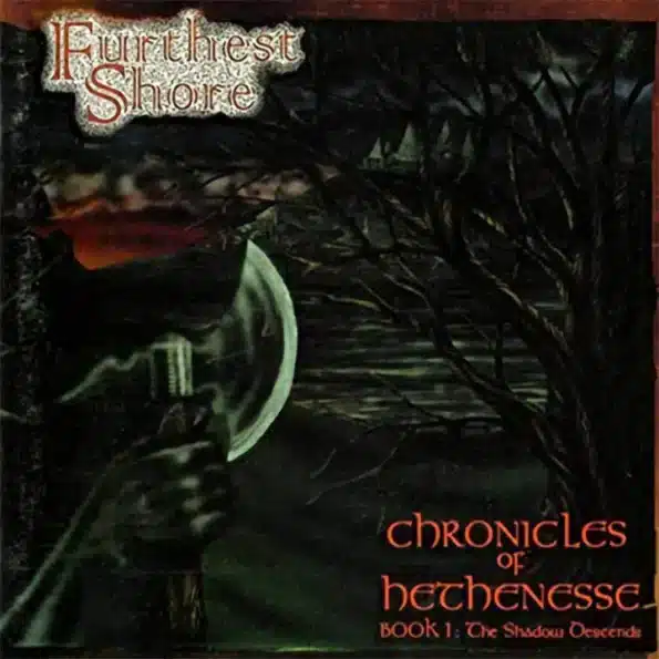 furthest shore chronicles of hethenesse book 1: the shadow descends lp