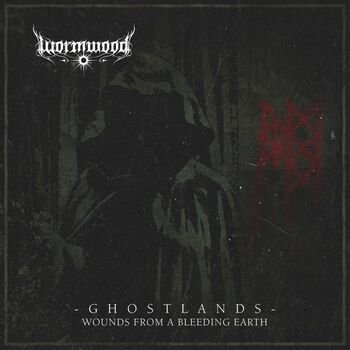 wormwood ghostlands wounds from a bleeding earth cd